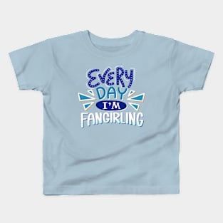 Fangirling Every Day BLUE Kids T-Shirt